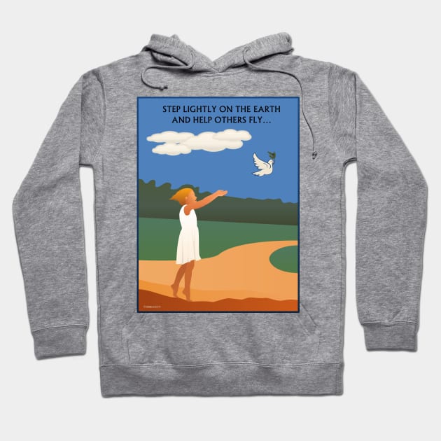 Step Lightly on the earth and help others fly Hoodie by FunkilyMade